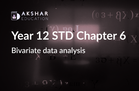 Year 12 Standard Chapter 6: Bivariate data analysis